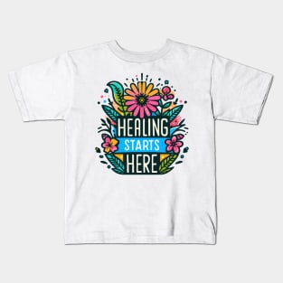 Healing Starts Here Kids T-Shirt